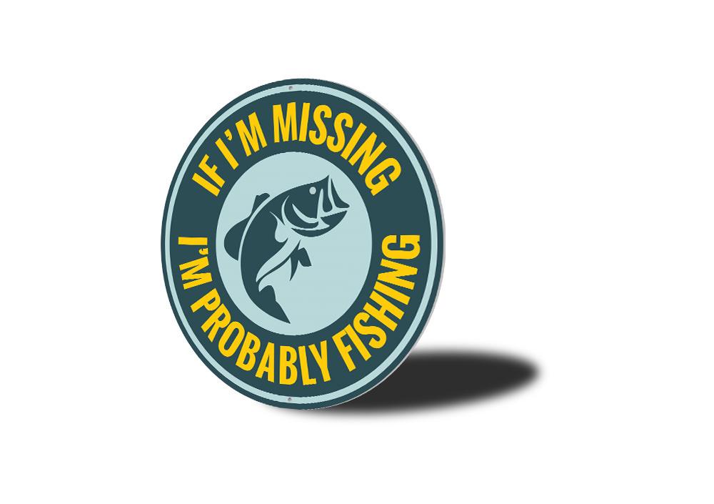 "Probably Fishing" Sign