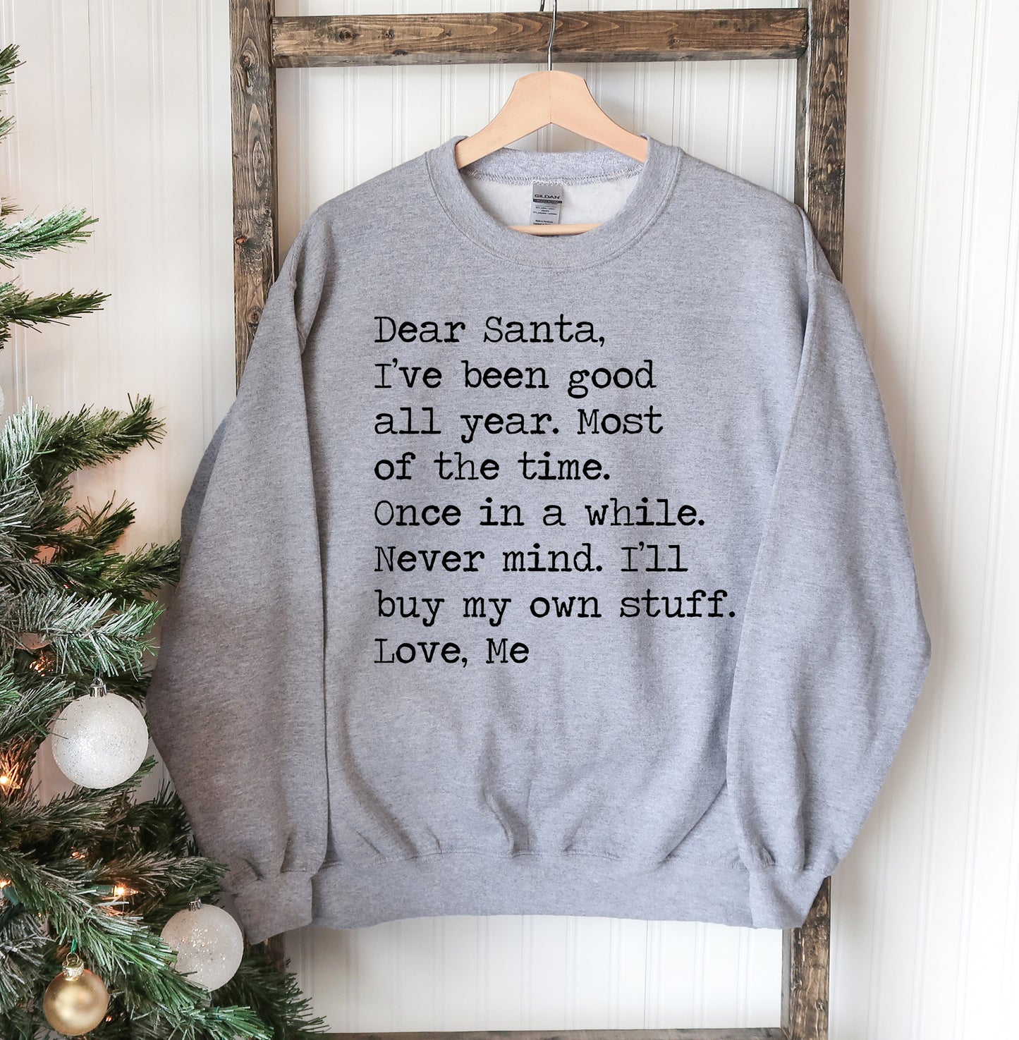 "Dear Santa.." Christmas Sweatshirt