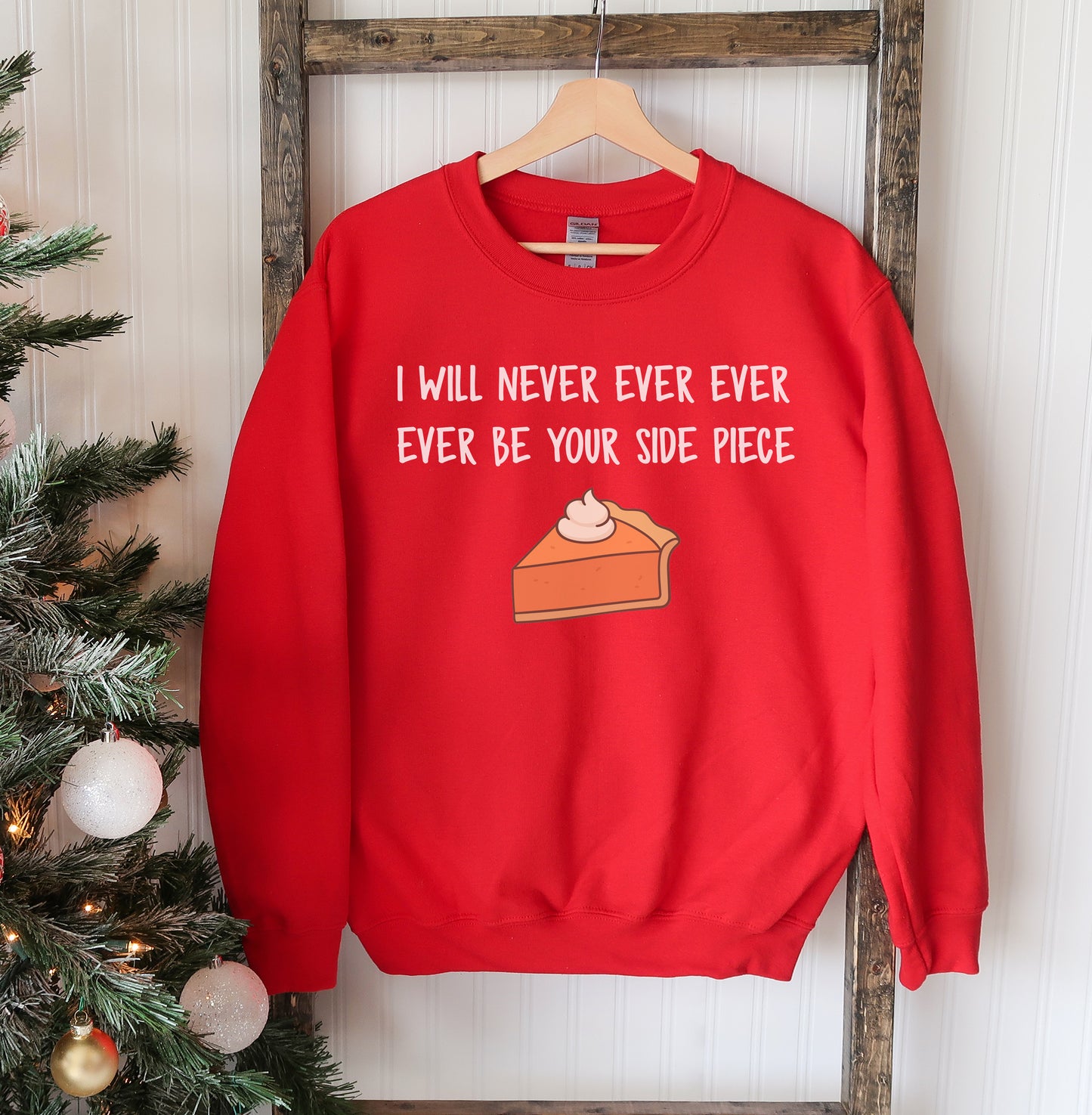 "I Will Never Be Side Piece.." Christmas Sweatshirt