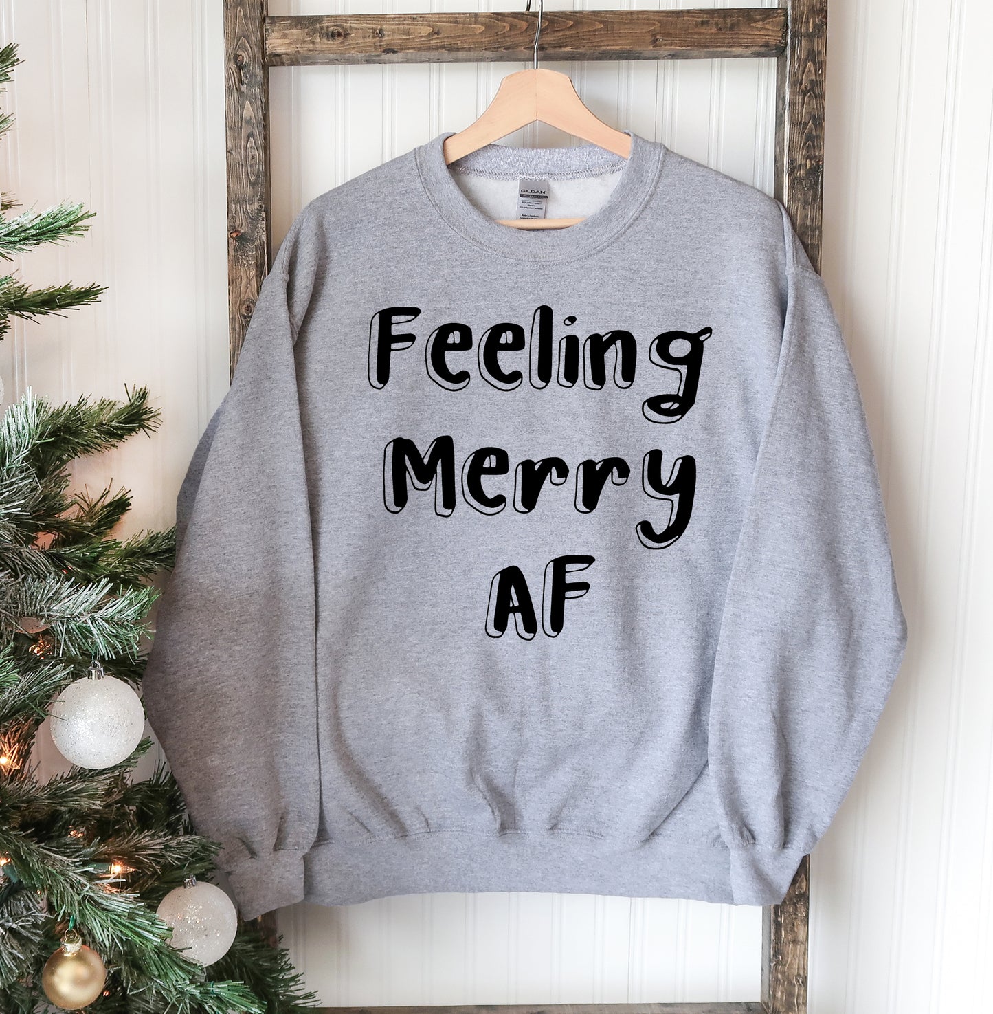 "Feeling Merry AF" Christmas Sweatshirt