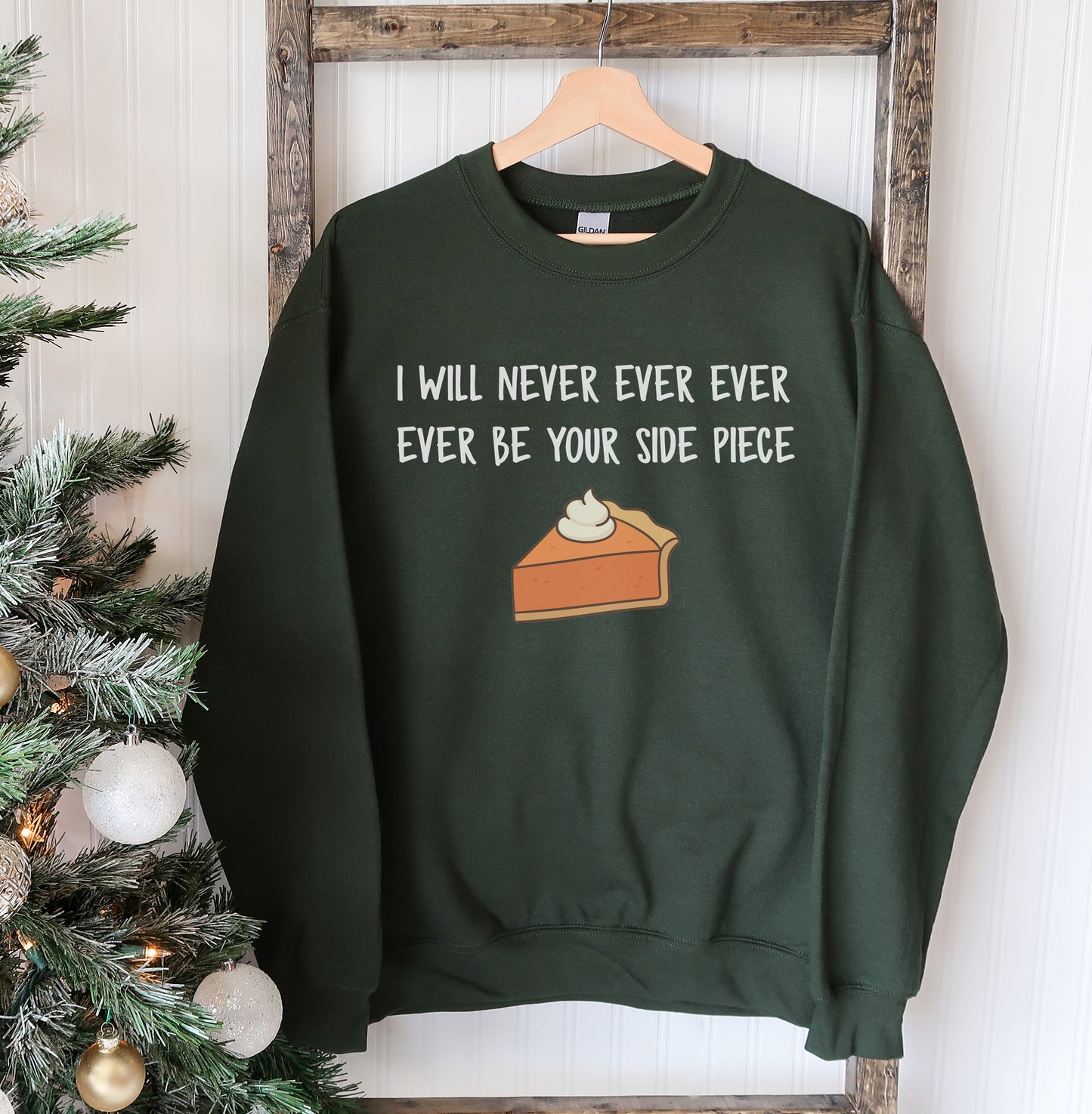 "I Will Never Be Side Piece.." Christmas Sweatshirt