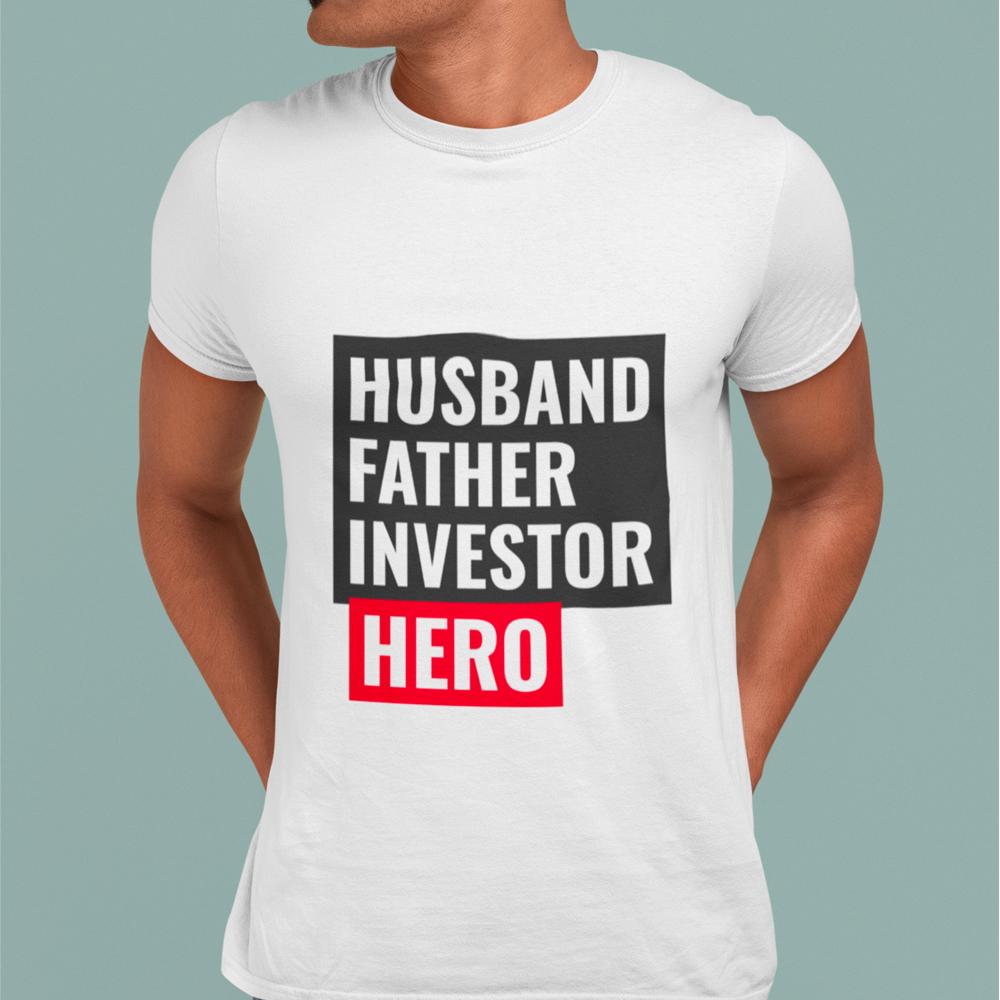 Multifaceted Life T-Shirt: 'Husband, Father, Investor, Hero