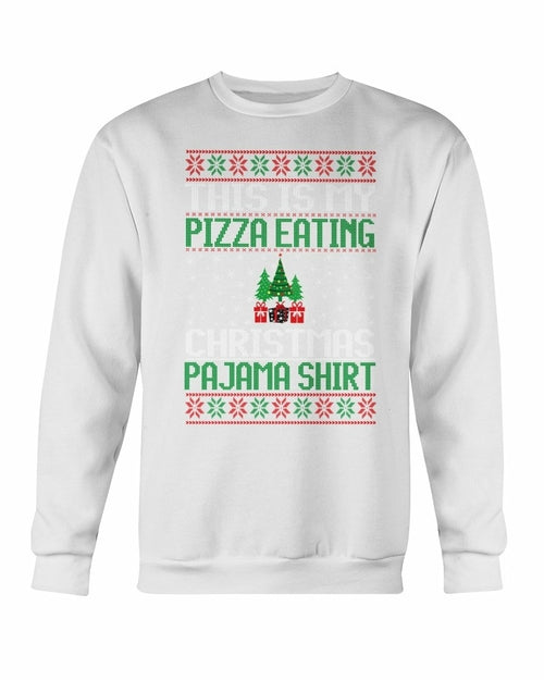 "This is my Christmas Eating Pajama" Sweatshirt