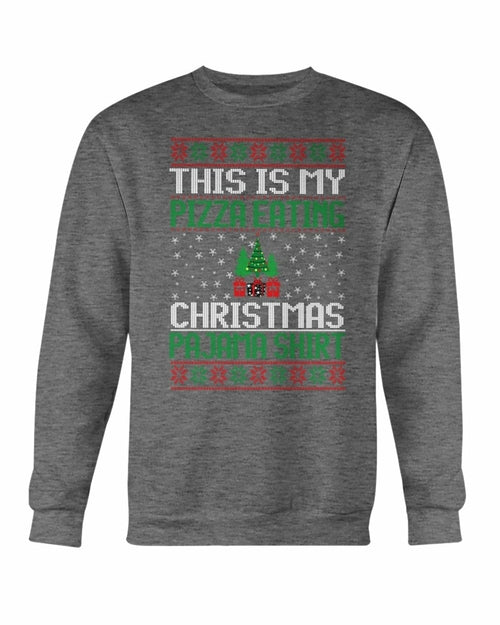 "This is my Christmas Eating Pajama" Sweatshirt