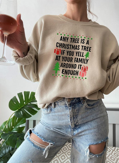 "Any Tree Is a Christmas Tree" Funny Sweatshirt