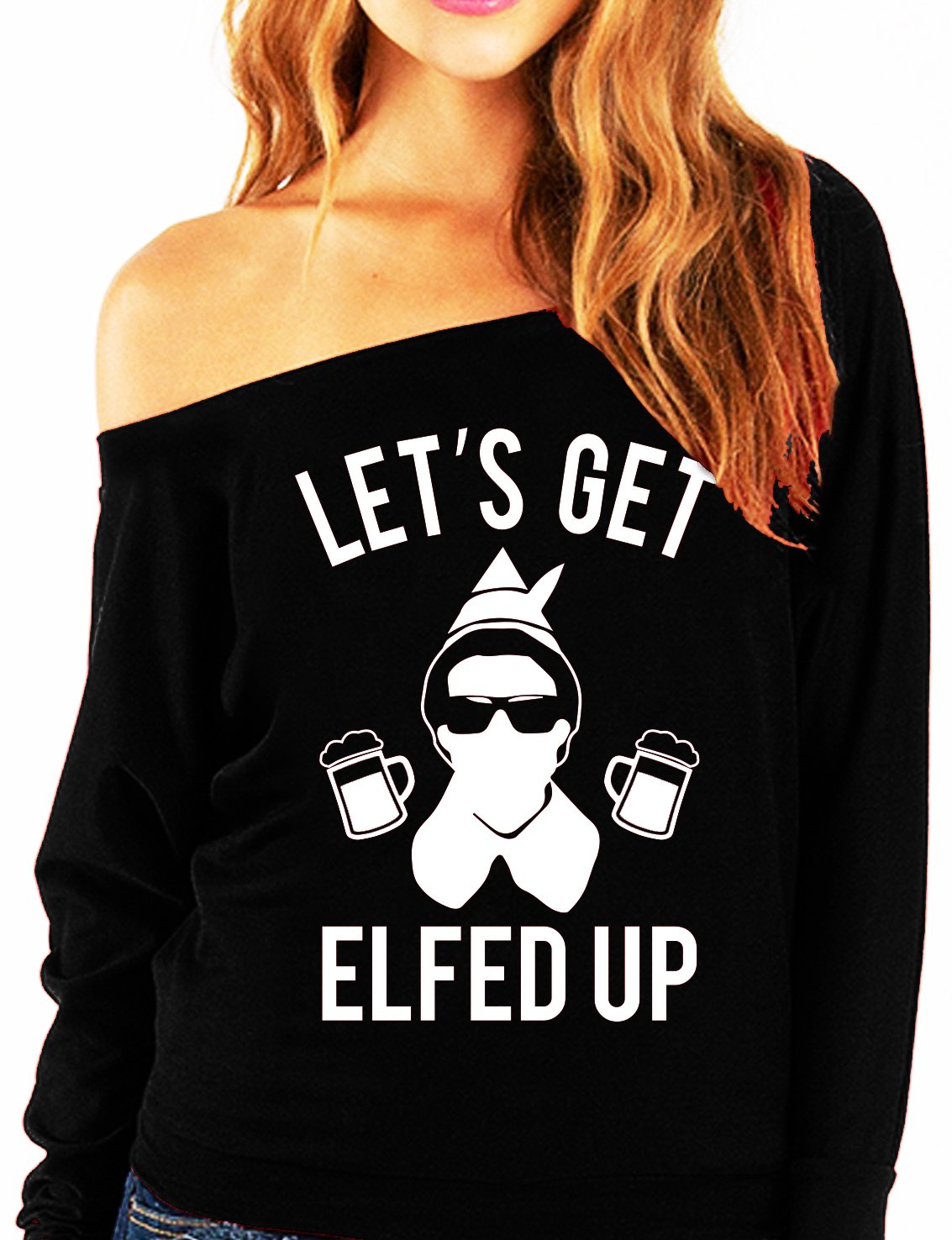 "Let's Get Elfed Up" Funny Off-Shoulder Christmas Sweatshirt