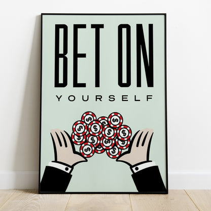 "BET ON YOURSELF" Motivational Poster