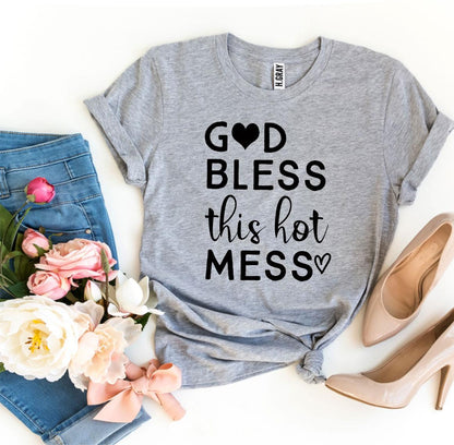 "God Bless This Hot Mess" Women's T-shirt