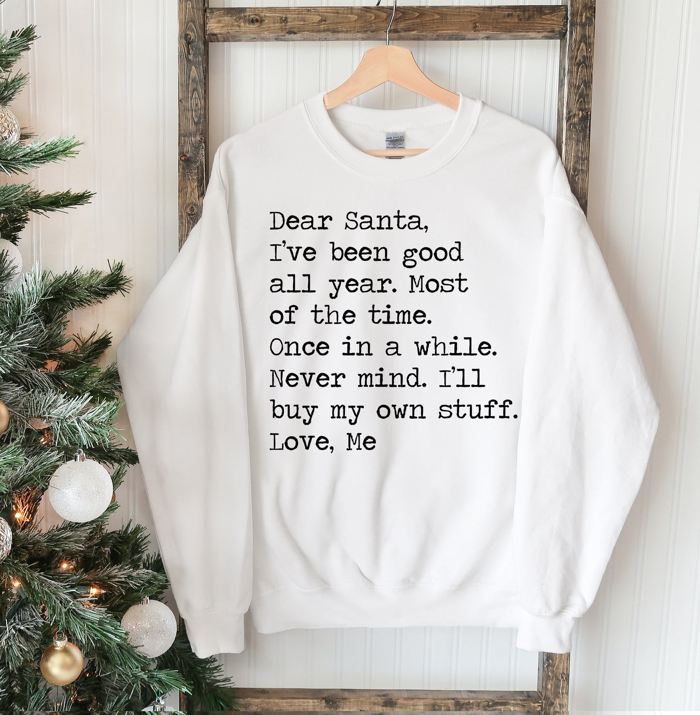 "Dear Santa.." Christmas Sweatshirt