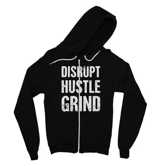 "Disrupt, Hustle, Grind" Motivational Fine Jersey Zip Hoodie