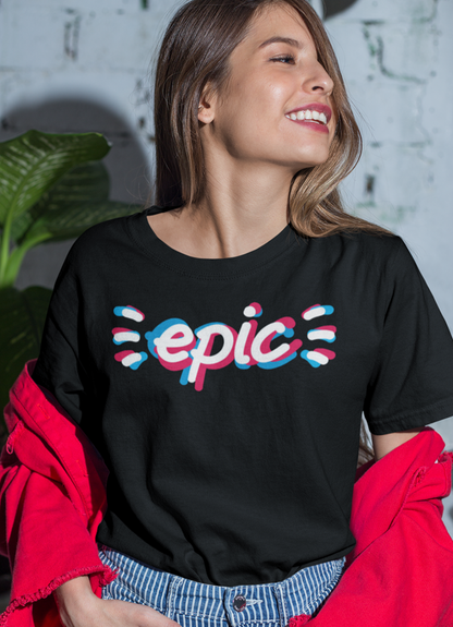 "Epic" Women T-Shirt