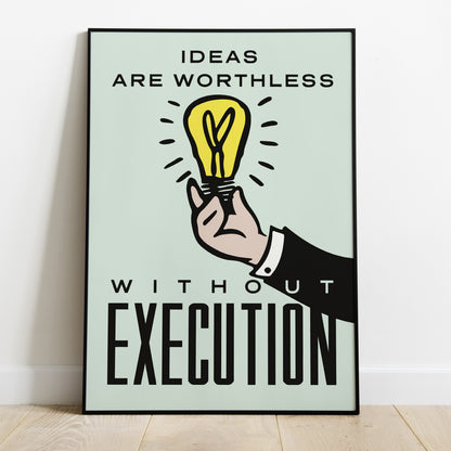 "IDEAS WITHOUT EXECUTION" Motivational Poster
