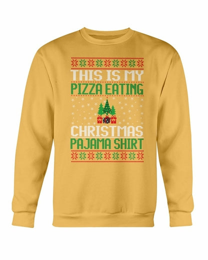 "This is my Christmas Eating Pajama" Sweatshirt
