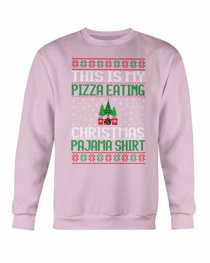 "This is my Christmas Eating Pajama" Sweatshirt